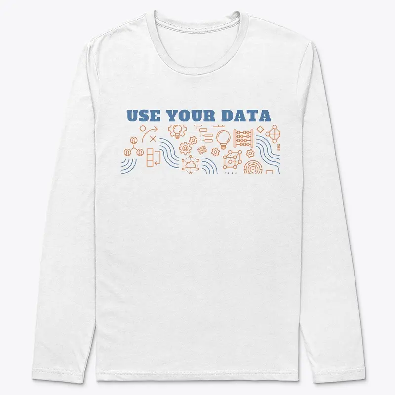 Use your data...wear it to say it